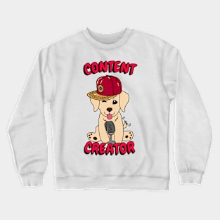 Cute retriever is a content creator Crewneck Sweatshirt